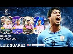 REVIEW FO4 - GIẢI MÃ LUIZ SUAREZ MÙA NÀO ĐÁNG CHƠI NHẤT FC ONLINE - Sát Thủ Có Gánh Team Nổi Không ?